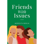 Friends with Issues - Paperback