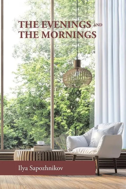 The Evenings and the Mornings - Paperback