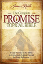 Complete Promise Topical Bible: Every Promise in the Bible in Convenient Topical Format for Easy Reference - Hardcover