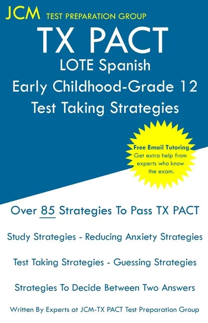 TX PACT LOTE Spanish Early Childhood-Grade 12 - Test Taking Strategies - Paperback