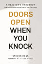 Doors Open When You Knock: A Realtor's Handbook for Boundless Opportunity and Freedom - Hardcover
