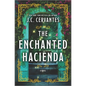 The Enchanted Hacienda - Hardcover
