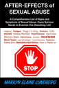 After-Effects of Sexual Abuse: A Comprehensive List of Signs and Symptoms of Sexual Abuse. Every Survivor Needs to Examine this Disturbing List! - Paperback