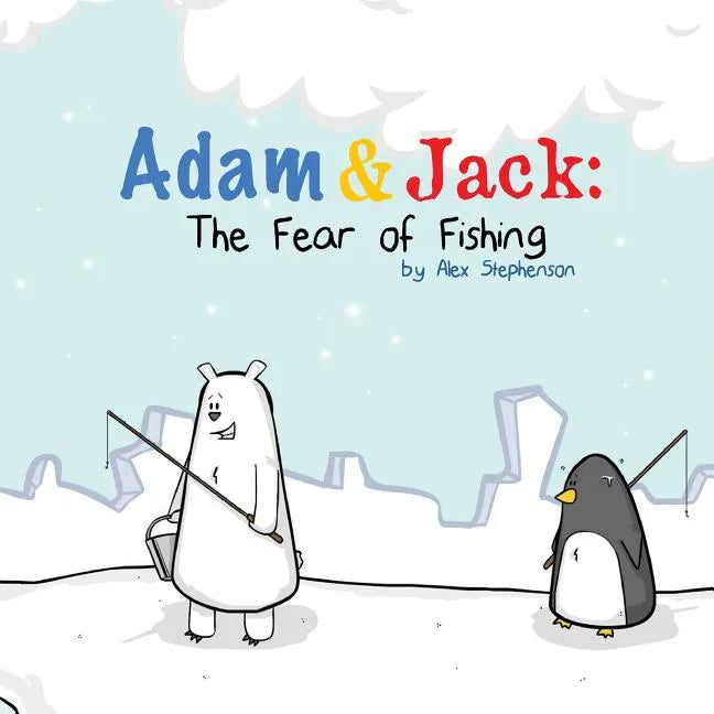 Adam and Jack: The Fear of Fishing - Paperback