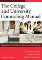 The College and University Counseling Manual: Integrating Essential Services Across the Campus - Paperback
