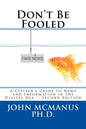 Don't Be Fooled: A Citizen's Guide to News and Information in the Digital Age - Paperback