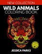 Wild Animals Coloring Book: Stress Relieving Wild Animal Designs for Anger Release, Adult Relaxation and Meditation - Paperback