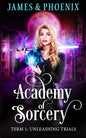 Academy of Sorcery: Term 1: Unleashing Trials - Paperback