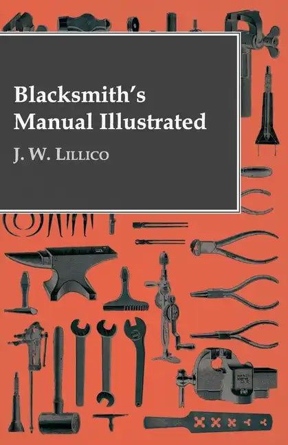 Blacksmith's Manual Illustrated - Paperback