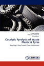 Catalytic Pyrolysis of Waste Plastic & Tyres - Paperback