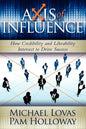 Axis of Influence: How Credibility and Likeability Intersect to Drive Success - Paperback