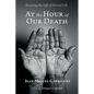 At the Hour of Our Death: Receiving the Gift of Eternal Life - Paperback