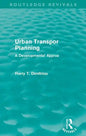 Urban Transport Planning (Routledge Revivals): A Developmental Approach - Paperback