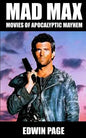 Mad Max: Movies of Apocalyptic Mayhem - Paperback