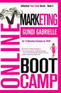 Online Marketing Boot Camp: The Proven 10-Step Formula To Turn Your Passion Into A Profitable Business, Create An Irresistible Brand Customers Wil - Paperback