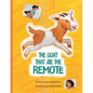 The Goat That Ate the Remote - Hardcover