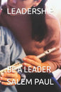 Leadership: Be a Leader - Paperback