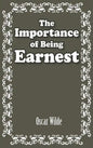 The Importance of Being Earnest - Hardcover