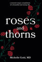 Roses and Thorns: a memoir-esque compilation of a beautiful and messy life - Hardcover