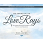The Importance of Love Rays: Developing Secure Attachment in Infancy and Childhood - Hardcover