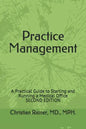 Practice Management: A Practical Guide to Starting and Running a Medical Office - Paperback