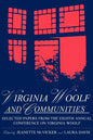 Virginia Woolf & Communities: Selected Papers from the Eighth Annual Conference on Virginia Woolf, Saint Louis University, Saint Louis, Missouri, Ju - Paperback