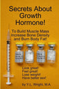 Secrets About Growth Hormone To Build Muscle Mass, Increase Bone Density, And Burn Body Fat! - Paperback