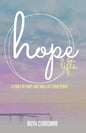 Hope Lifts: Stories of Hope That Will Lift Your Spirit! - Paperback