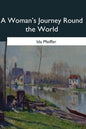 A Woman's Journey Round the World - Paperback
