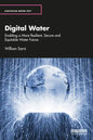 Digital Water: Enabling a More Resilient, Secure and Equitable Water Future - Paperback
