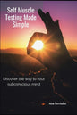 Self Muscle Testing Made Simple: Discover the way to your subconscious mind - Paperback
