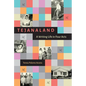 Tejanaland: A Writing Life in Four Acts - Hardcover