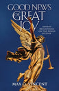 Good News of Great Joy: Advent Reflections on the Songs of Luke - Paperback