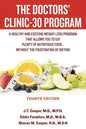 The Doctors' Clinic 30 Program: A Sensible Approach to losing weight and keeping it off - Paperback