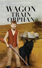 Wagon Train Orphan - Paperback