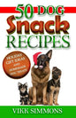50 Dog Snack Recipes: Holiday Gift Ideas and Homemade Dog Recipes - Paperback