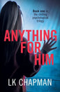 Anything for Him: A chilling psychological thriller - Paperback
