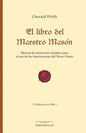 El Libro del Maestro Masón: Manual de Instrucción Iniciática Para El USO de Los Francmasones del Tercer Grado - Paperback