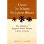 Those for Whom the Lamp Shines: The Making of Egyptian Ethnic Identity in Late Antiquity - Hardcover