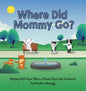 Where Did Mommy Go? - Hardcover