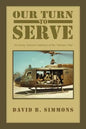 Our Turn to Serve: An Army Veteran's Memoir of the Vietnam War - Paperback