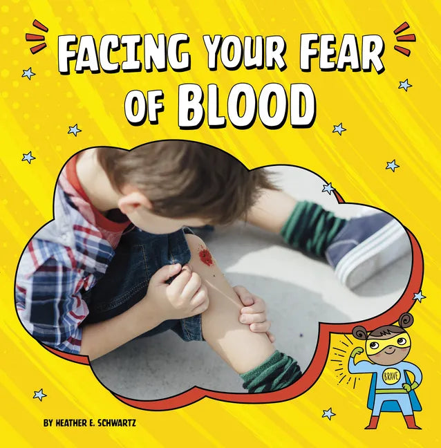 Facing Your Fear of Blood - Hardcover