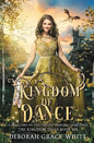 Kingdom of Dance: A Retelling of Rapunzel - Paperback