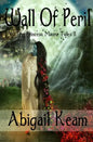 Wall Of Peril: The Princess Maura Tales - Book Two: A Fantasy Series - Paperback