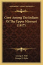 Corn Among the Indians of the Upper Missouri (1917) - Paperback