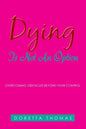 Dying Is Not an Option: Overcoming Obstacles Beyond Your Control - Paperback