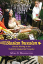 Blasian Invasion: Racial Mixing in the Celebrity Industrial Complex - Hardcover