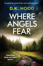 Where Angels Fear: An addictive crime thriller with a gripping twist - Paperback