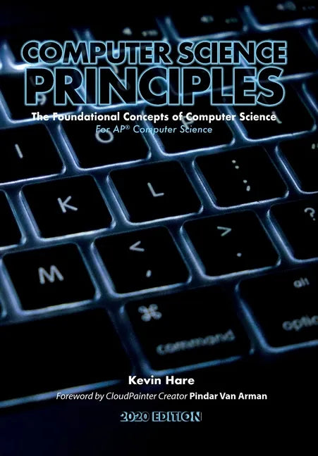 Computer Science Principles: The Foundational Concepts of Computer Science - For AP(R) Computer Science Principles - Hardcover