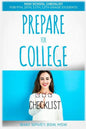 Prepare For College: High School Checklist For 9th, 10th, 11th, 12th Grade Students - Paperback